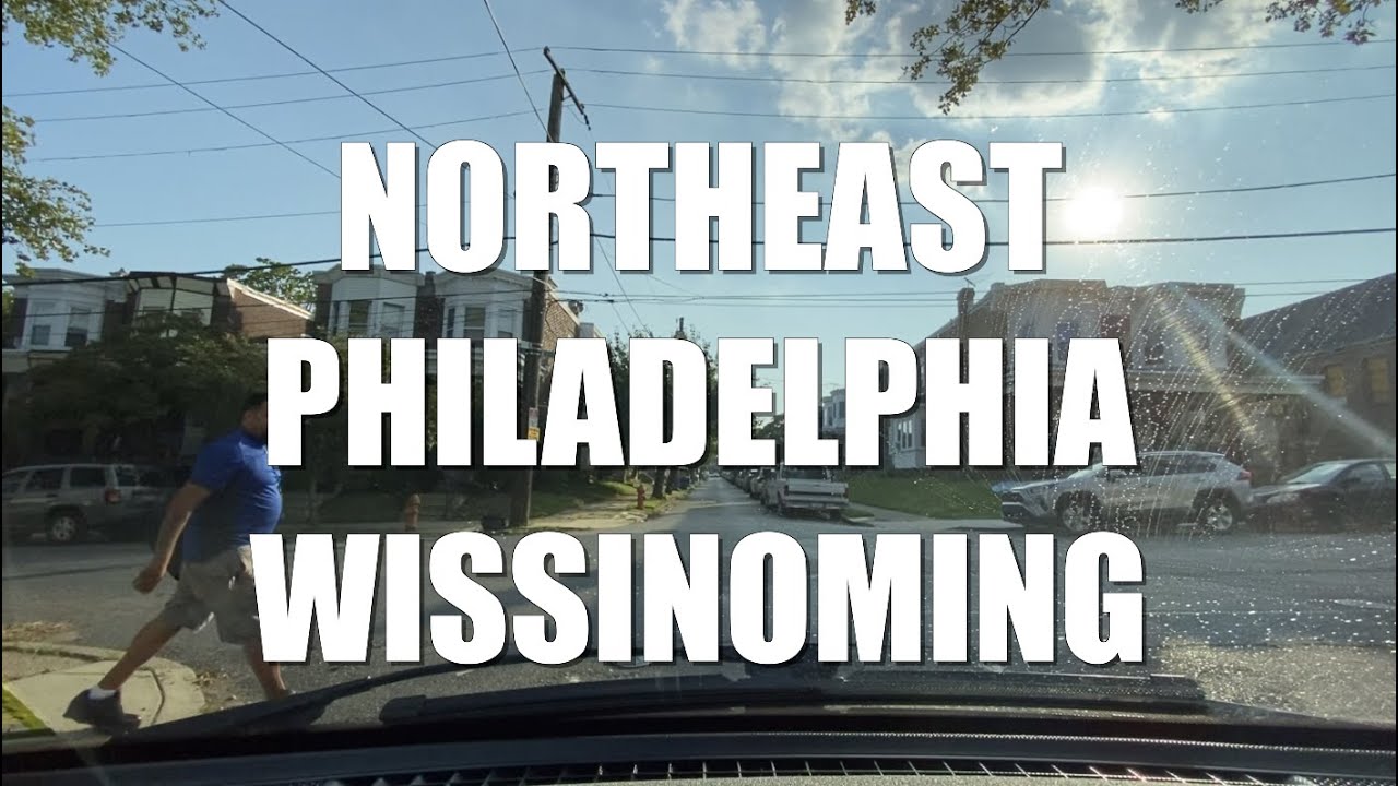 WISSINOMING NORTHEAST PHILADELPHIA DRIVING TOUR