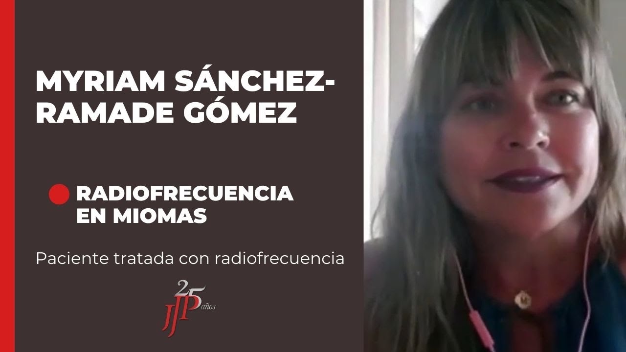 Testimonio de paciente tratada de un Mioma Uterino con Radiofrecuencia