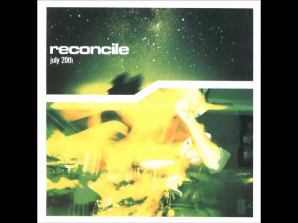 Reconcile - July 20th [2004][Full Album]