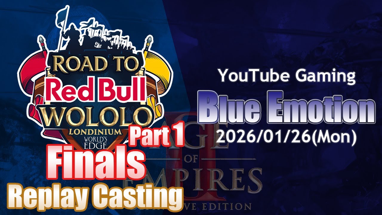 [AoE2]Red Bull Wololo:Londinium Last-Chance Qualifier Day 2 Finals - Recs[Blue Emotion #26/01/26]