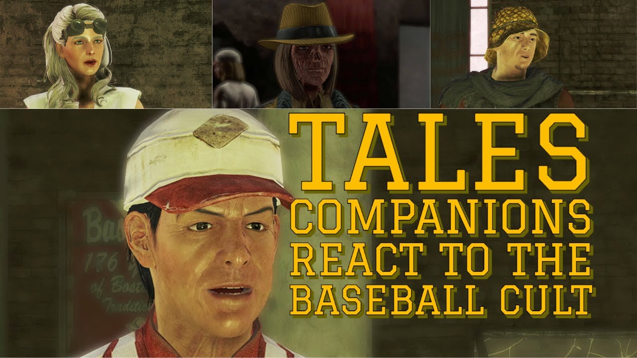 Tales Companions react to the Baseball Cult leader (Fallout 4 Mods)