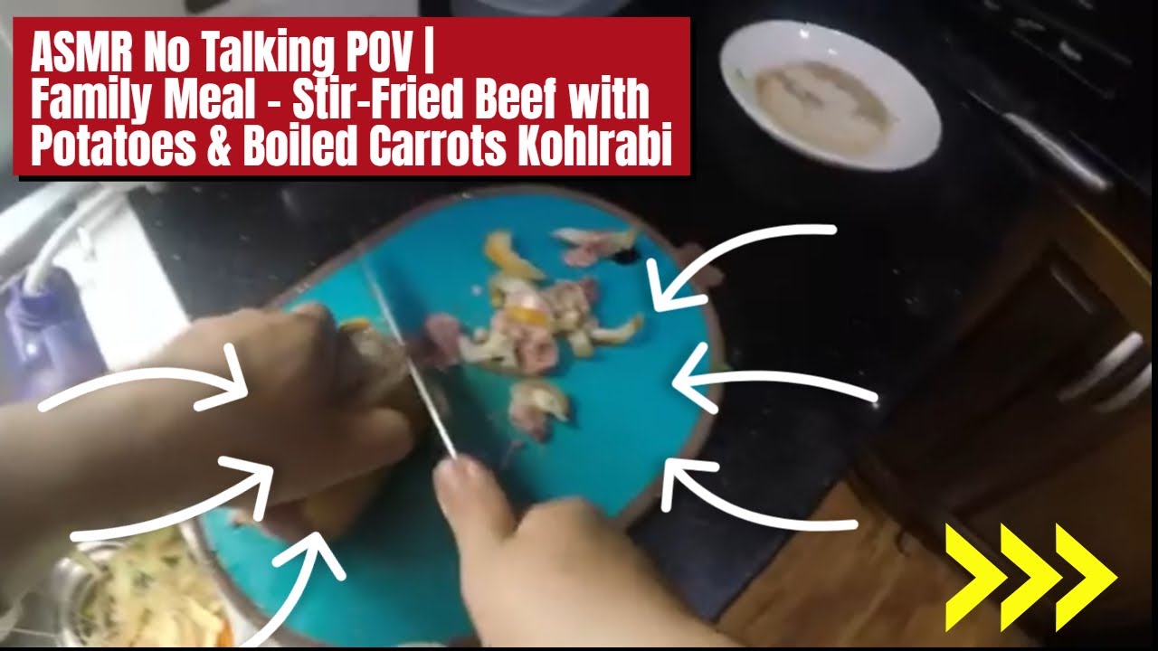 ASMR No Talking POV  Family Meal – Stir Fried Beef with Potatoes & Boiled Carrots Kohlrabi