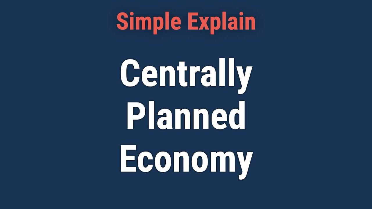 What Is a Centrally Planned Economy?