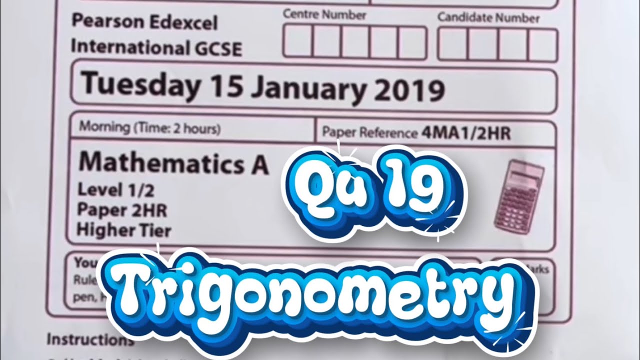iGCSE Past Paper 2HR Higher (Q19) January 2019 - Trigonometry.