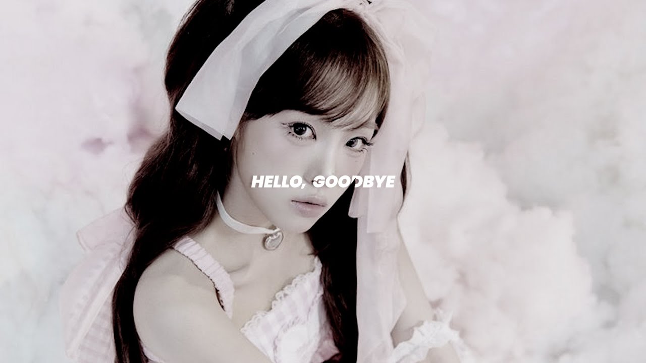 yena - hello, goodbye (sped up + reverb)