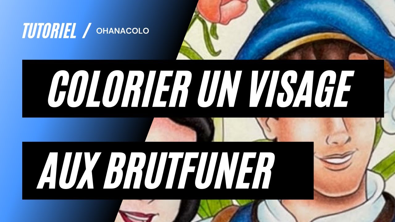 TUTO - COLORIER UN VISAGE AUX BRUTFUNER