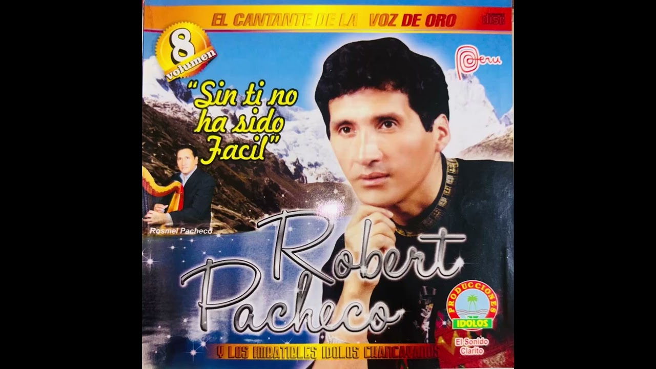 Porque Fuistes Tan Cruel - Robert Pacheco / La Voz de Oro / Vol 8