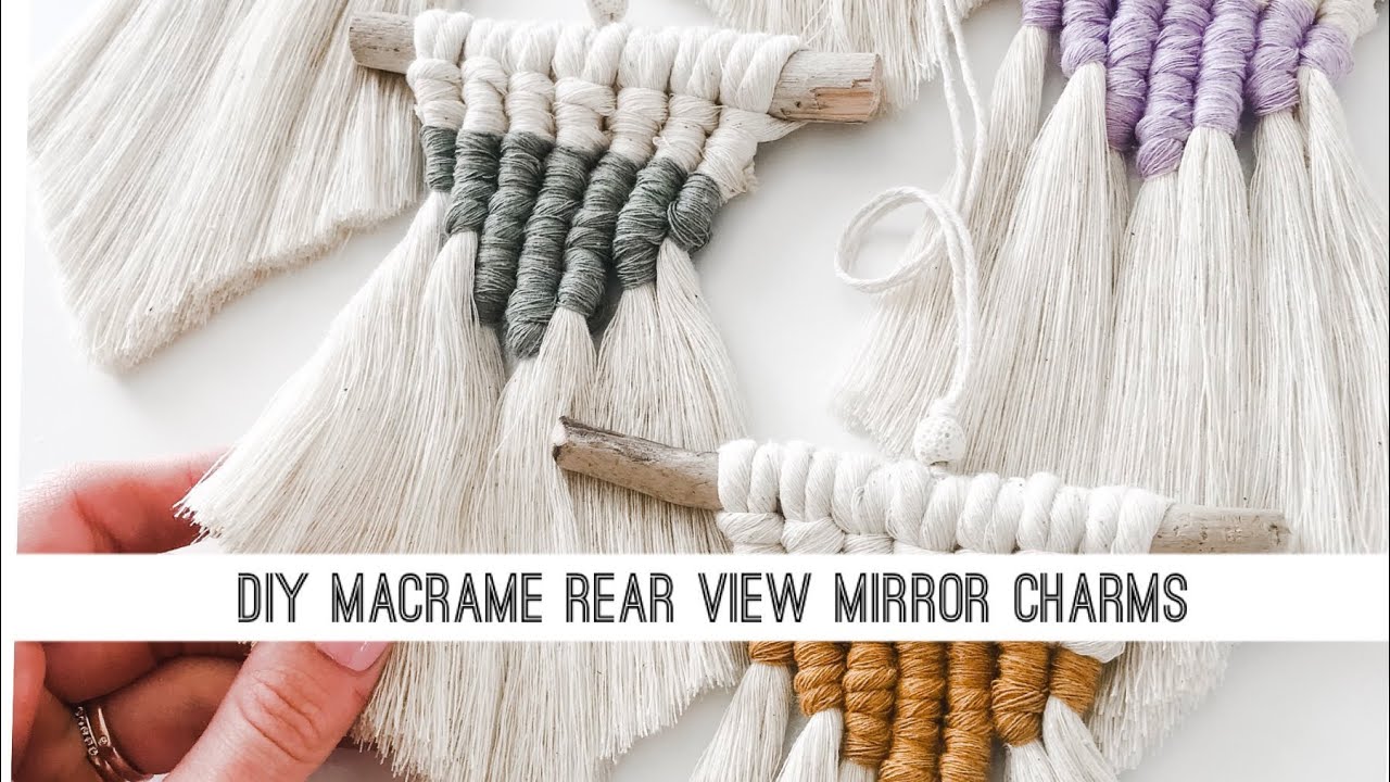 DIY Macrame Rear View Mirror Charm - Macrame Tutorials