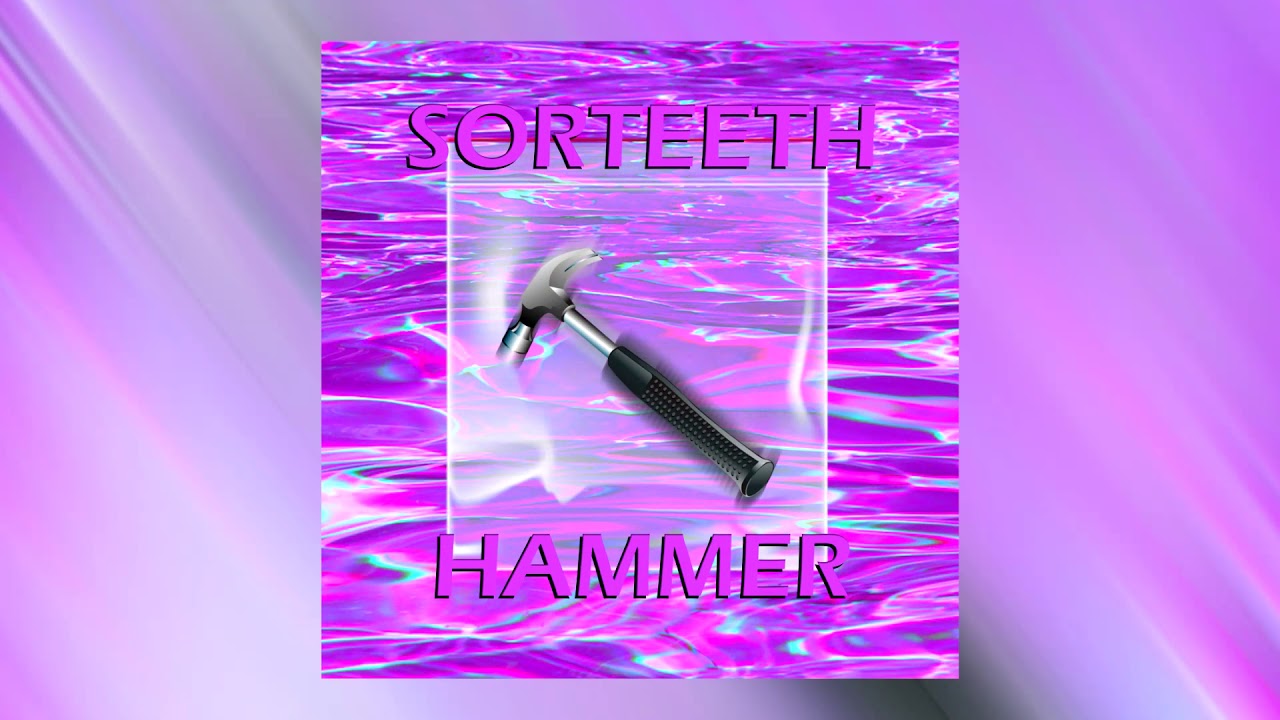 Sorteeth - Hammer
