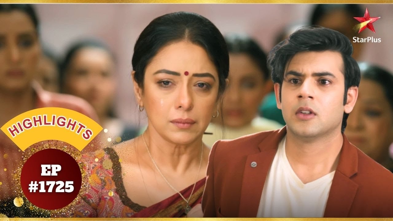 Anupama और Ansh का मिलन! | Ep.1725 | Highlights | Anupama | Mon-Sun | 10PM