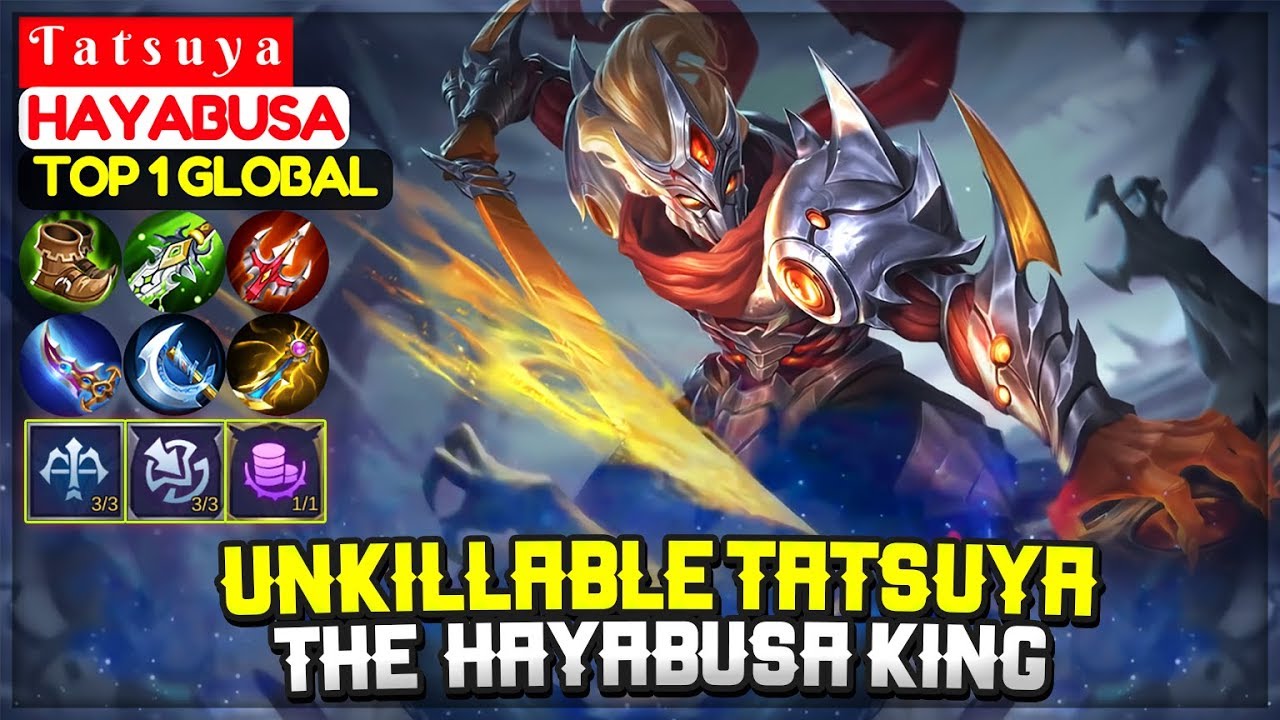 UNKILLABLE TATSUYA, THE  HAYABUSA KING [ Top 1 Global Hayabusa ] T a t s u y a - Mobile Legends