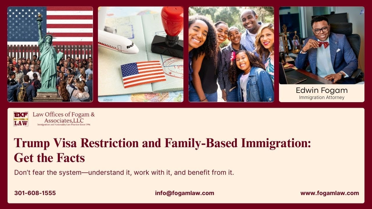 Trump Visa Restriction and Family-Based Immigration: Get the Facts