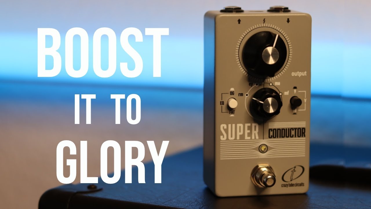 Super Conductor Demo // Insane Boost // Crazy Tube Circuits