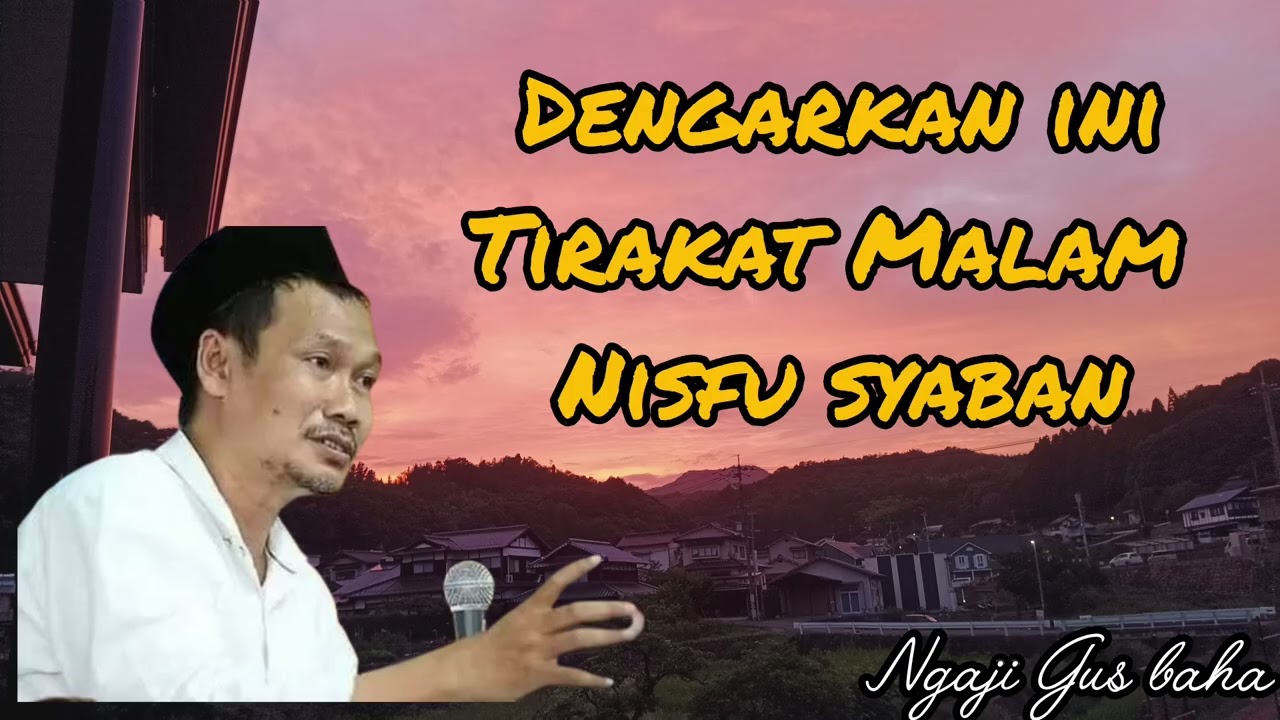 Tirakat Malam nisfu syaban /pengajian Gus baha 
