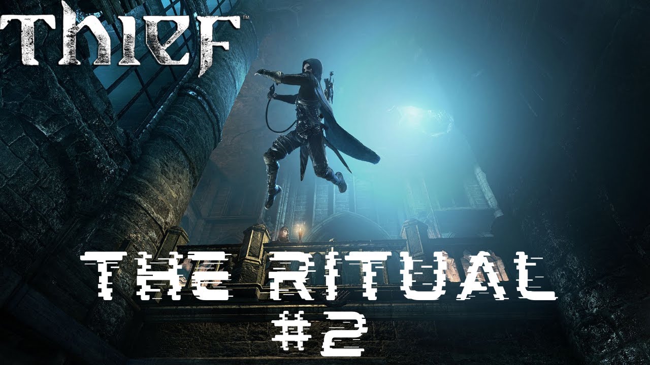 THIEF ||| WE DESTROYED THE RITUAL #2 