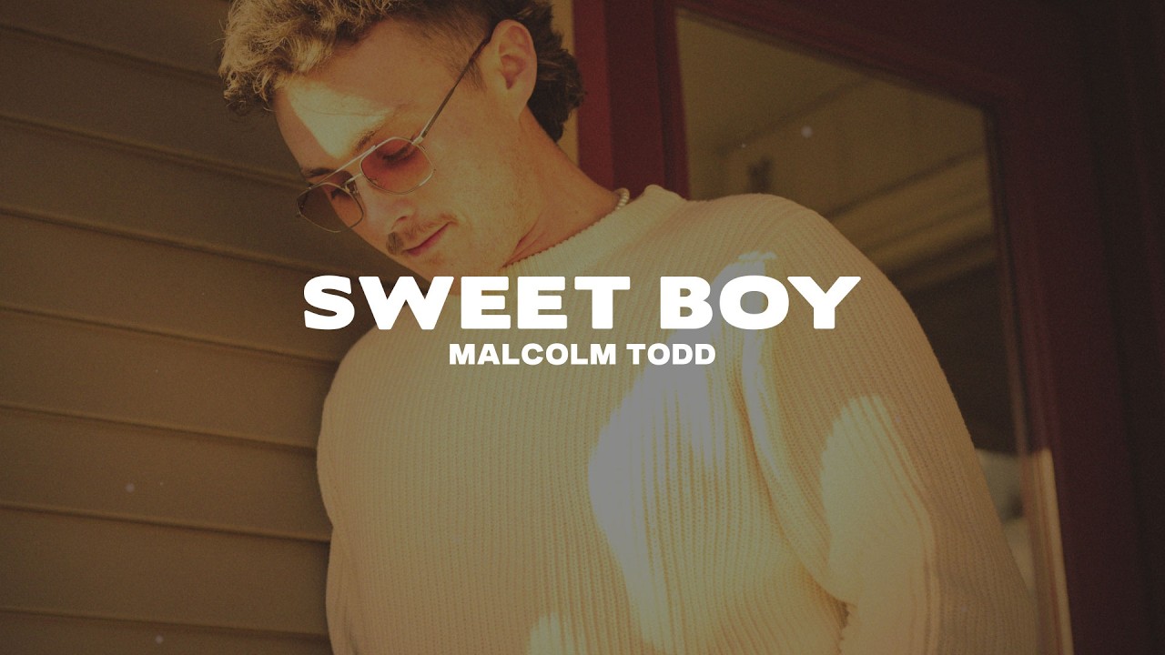 Malcolm Todd - Sweet Boy (Lyrics)