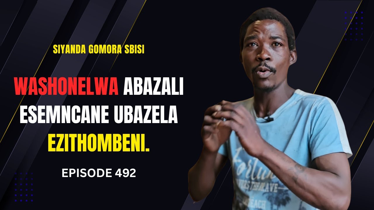 EPISODE 492 ABAZALI BAKHE BASHO EMNCANE WAKHULISWA UGOGO NAYE OWAGCINA EDLULILE EMHLABENI