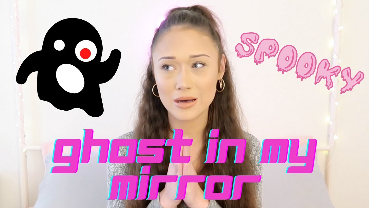 SPOOKY STORYTIME: Ghost In My Mirror