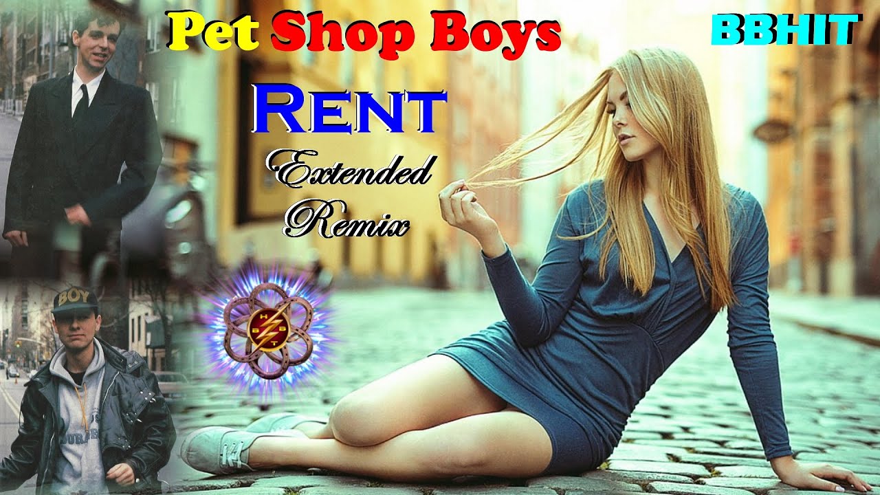 Pet Shop Boys - Rent (Extended Remix & VideoMix)