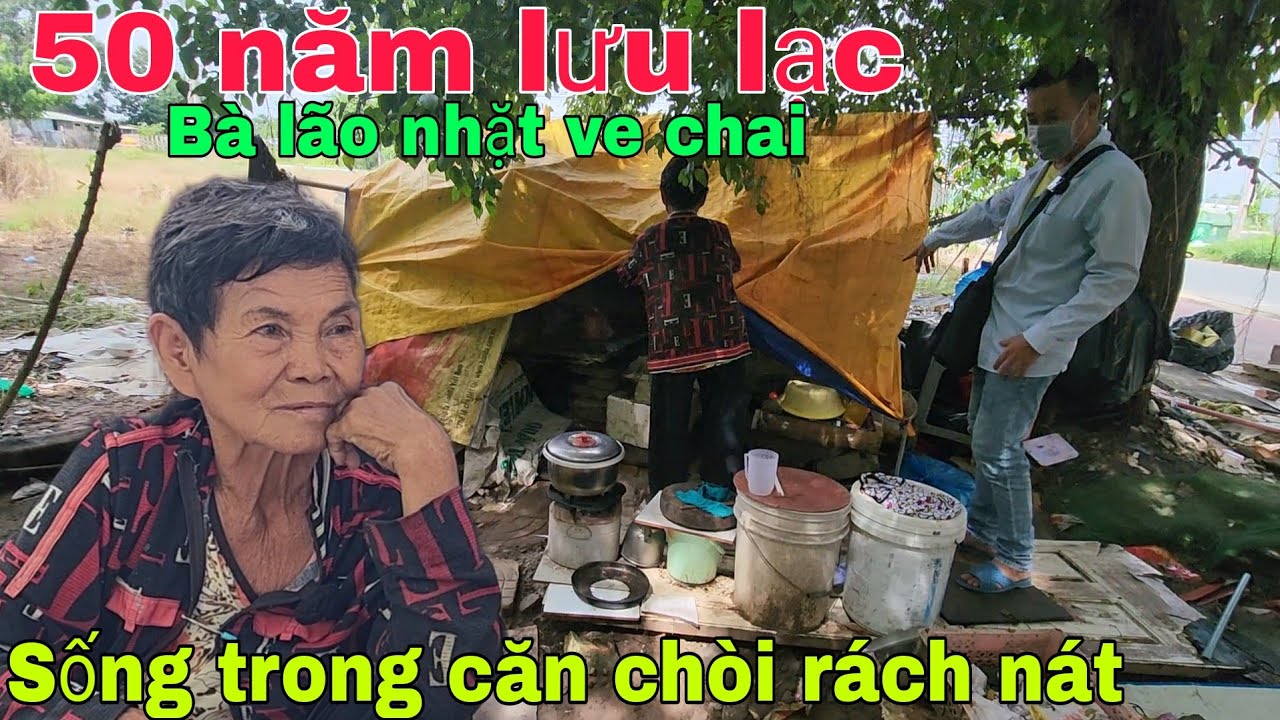 50 năm bệnh tật lưu lạc khắp nơi Bà lão nhặt ve chai sống trong căn chòi rách nát