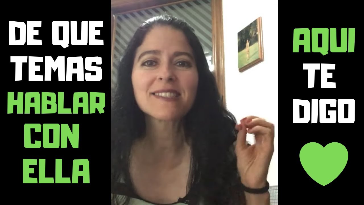 De Qué Hablar Con Una Mujer Que Te Gusta