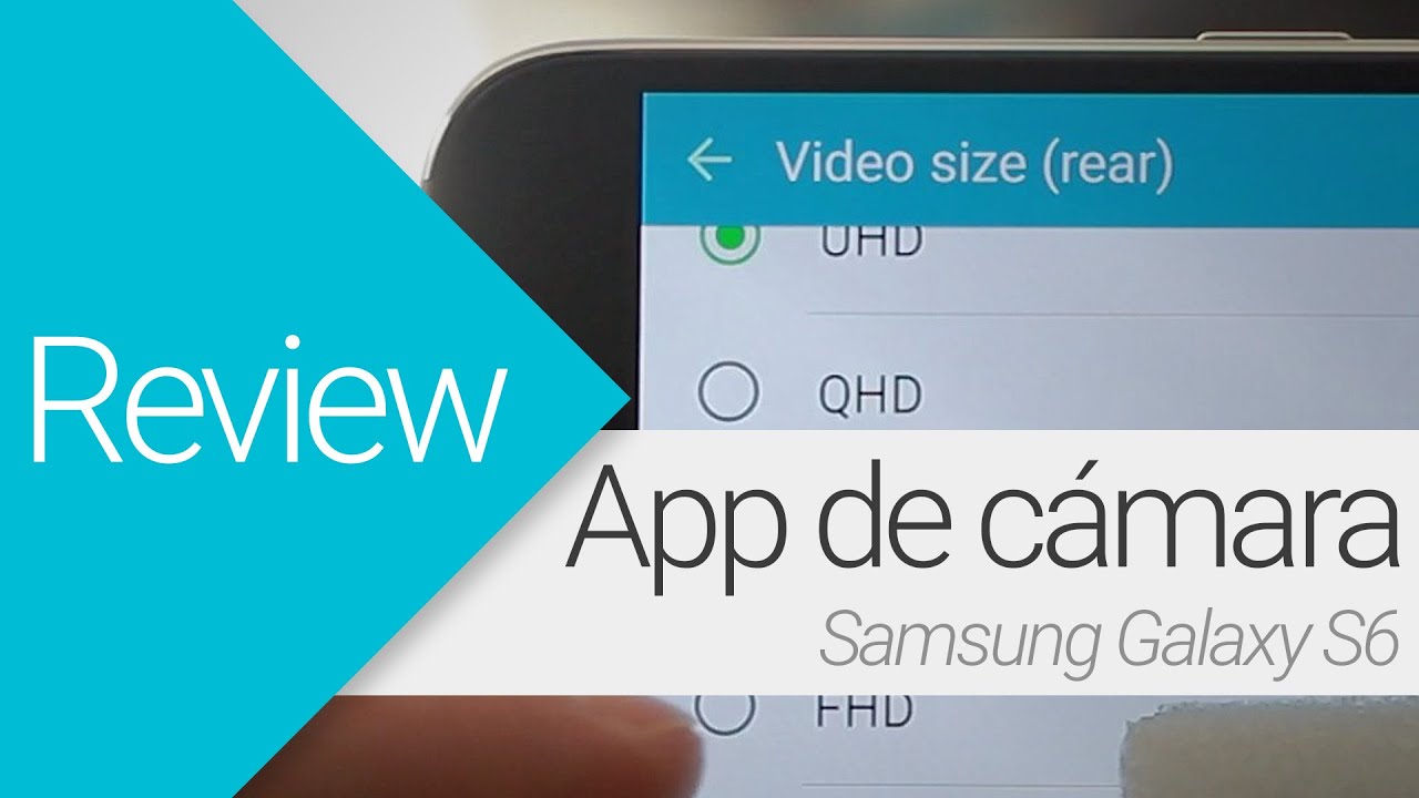 [Review] App de cámara | Samsung Galaxy S6