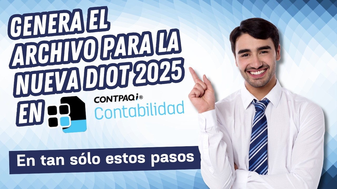 Genera el archivo para la nueva DIOT 2025 en CONTPAQi Contabilidad®!