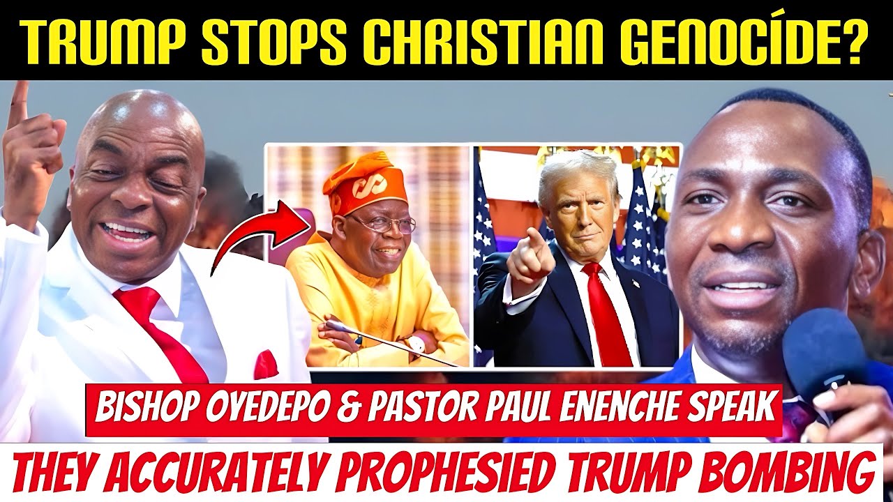BREAKING‼️Nigeria Pastors React To Trump Bombing🇳🇬Terrorists |Bishop Oyedepo,Paul Enenche Prophecies
