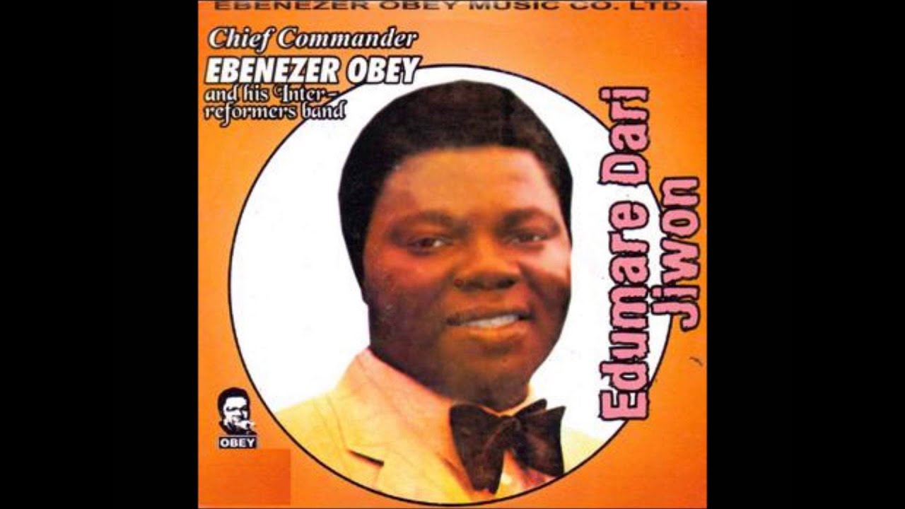 Ebenezer Obey- Edumare Dari Jiwon