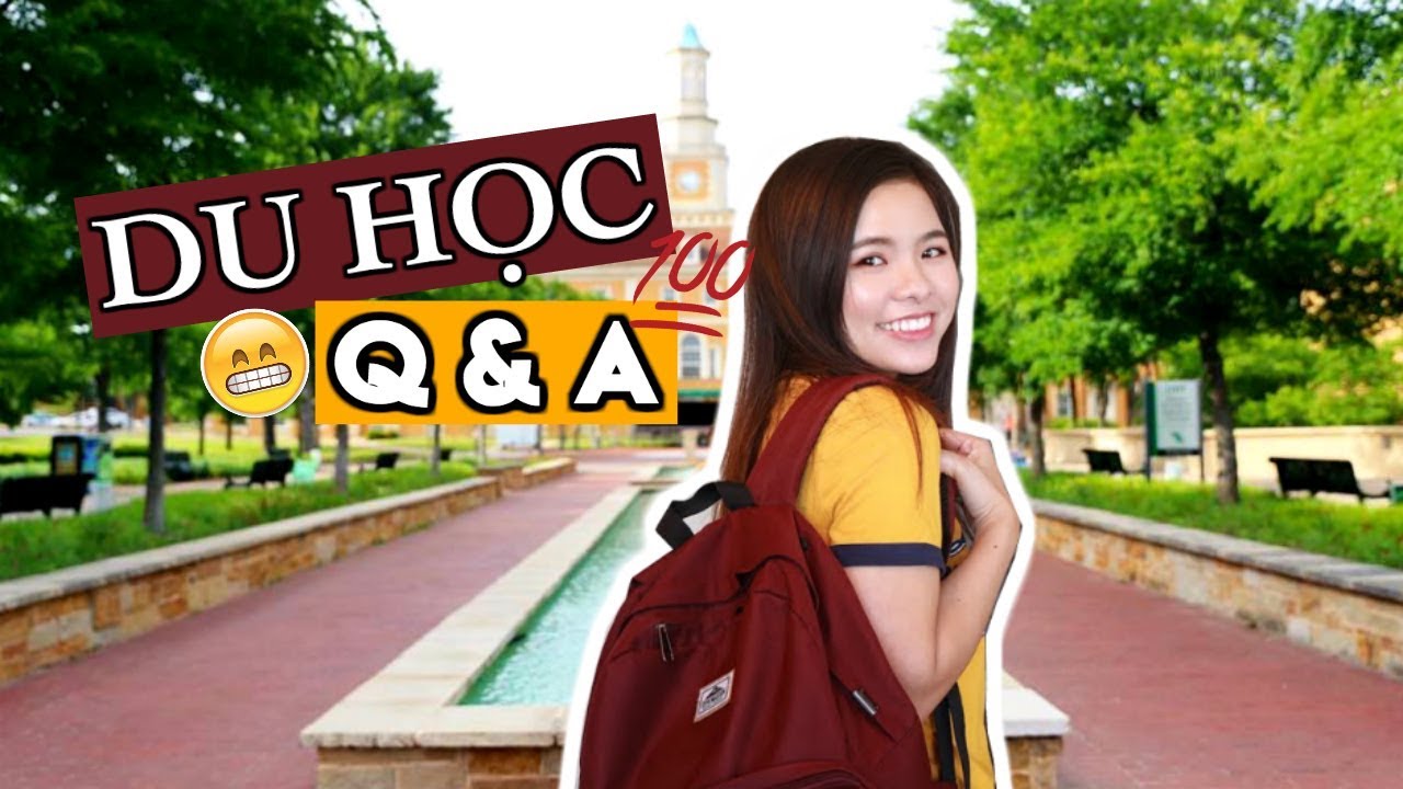 DU HỌC Q&A - Học bổng? PV xin visa thế nào? Mới sang Mỹ có khó khăn không? // Bóng Bay