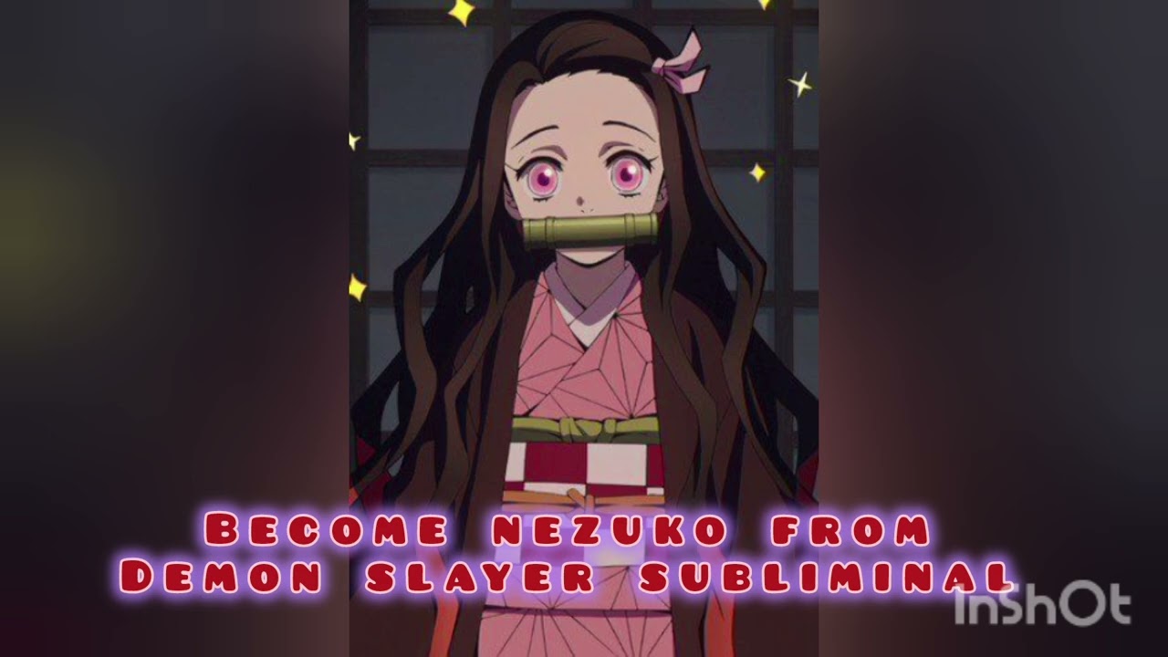 Become nezuko from demon Slayer subliminal 