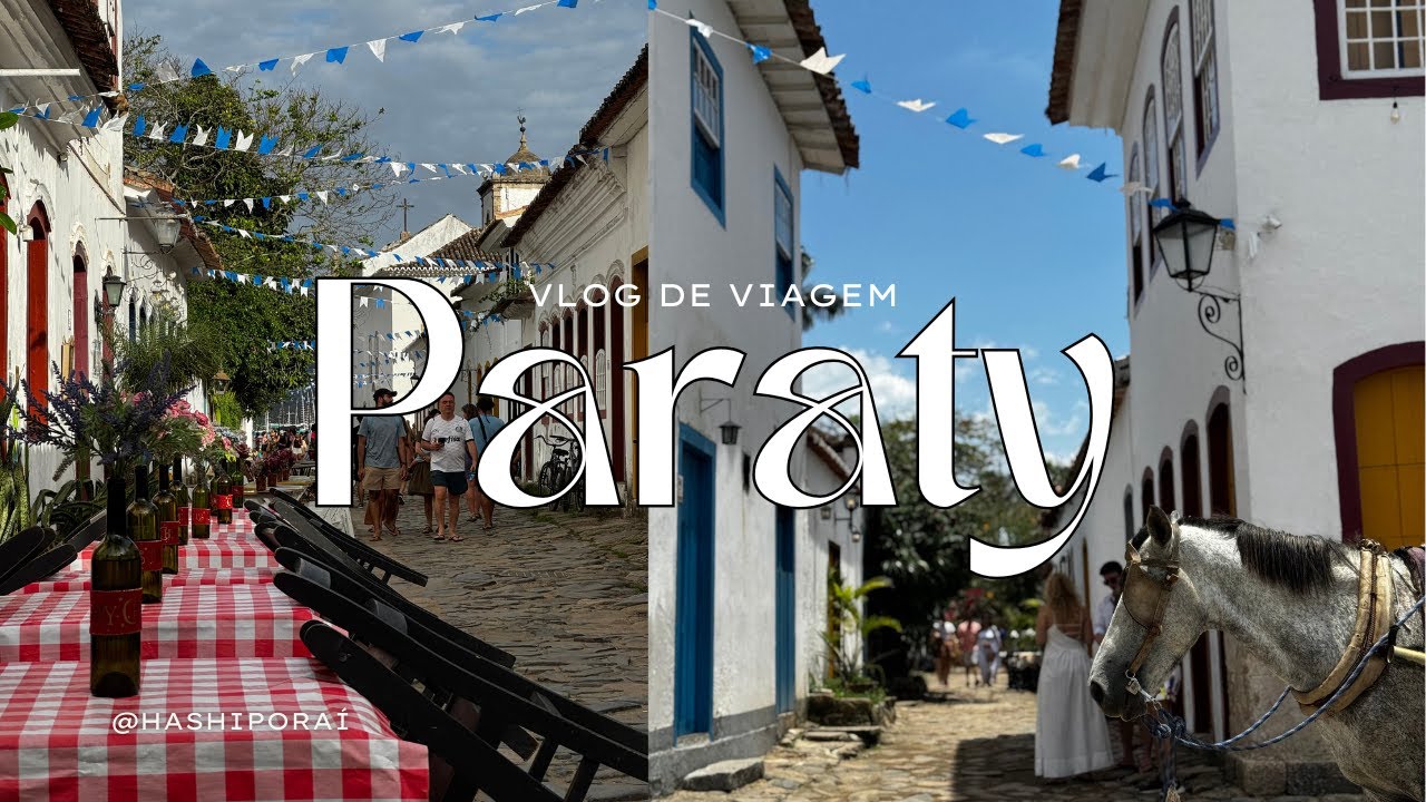 BATE E VOLTA EM PARATY – RJ | CENTRO HISTÓRICO, SORVETERIA & ALMOÇO
