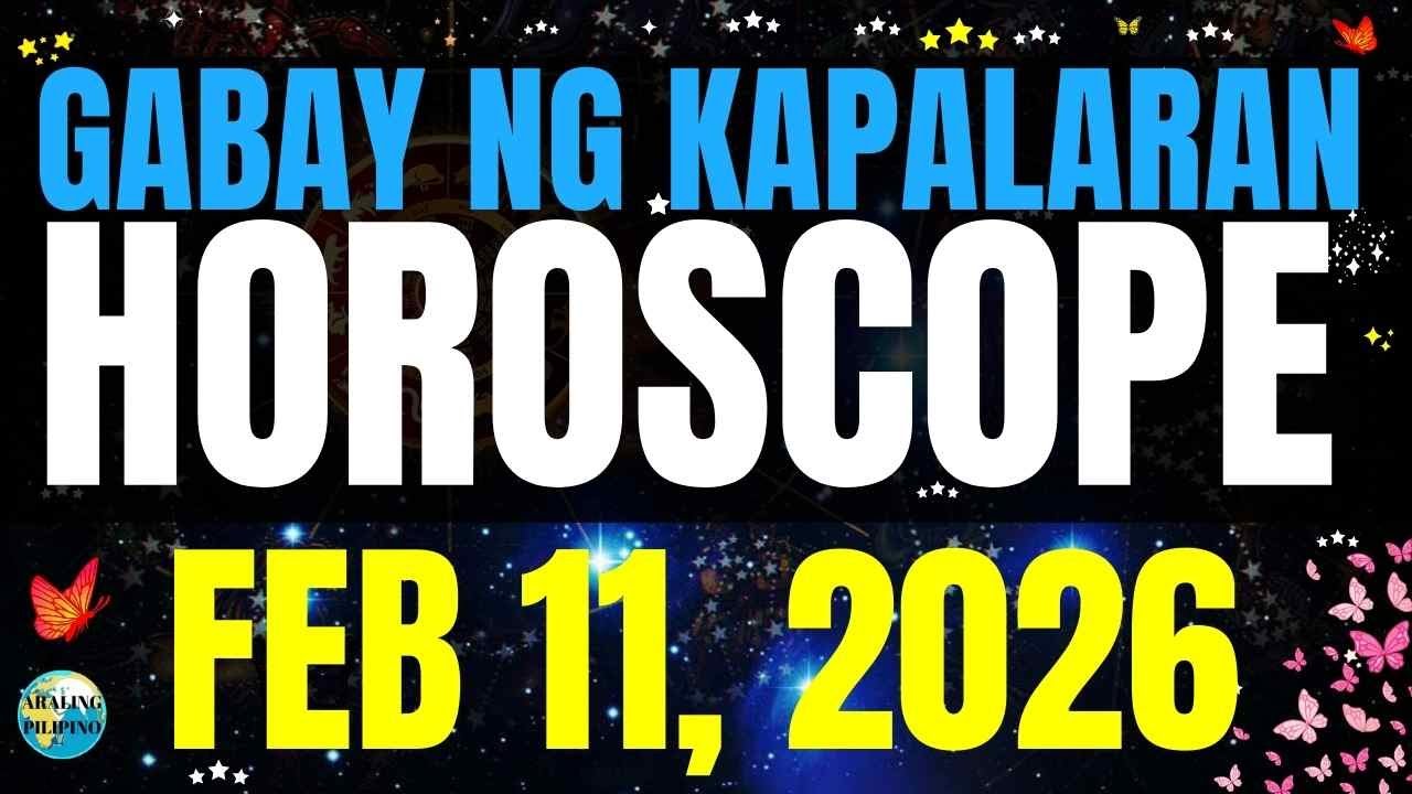 🌏 Horoscope Ngayong Araw February 11, 2026 #HoroscopeTagalog #kapalaranhoroscope #horoscopengayonga