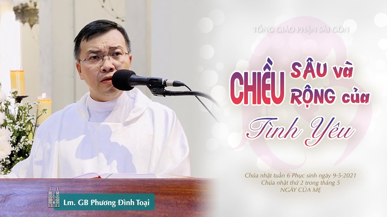 Chiều sâu và chiều rộng của tình yêu - Lm. GB Phương Đình Toại, MI
