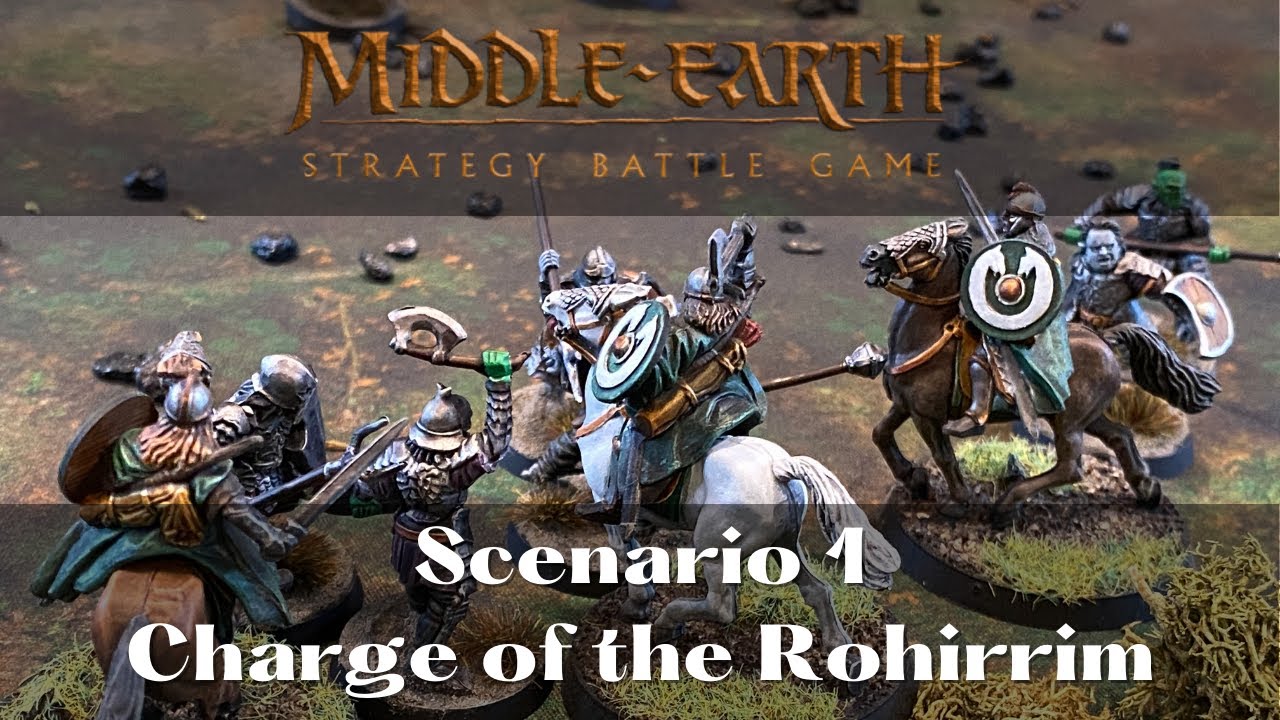 MESBG Battle Report | Middle-Earth Strategy Battle Game | Scenario 1: Charge of the Rohirrim