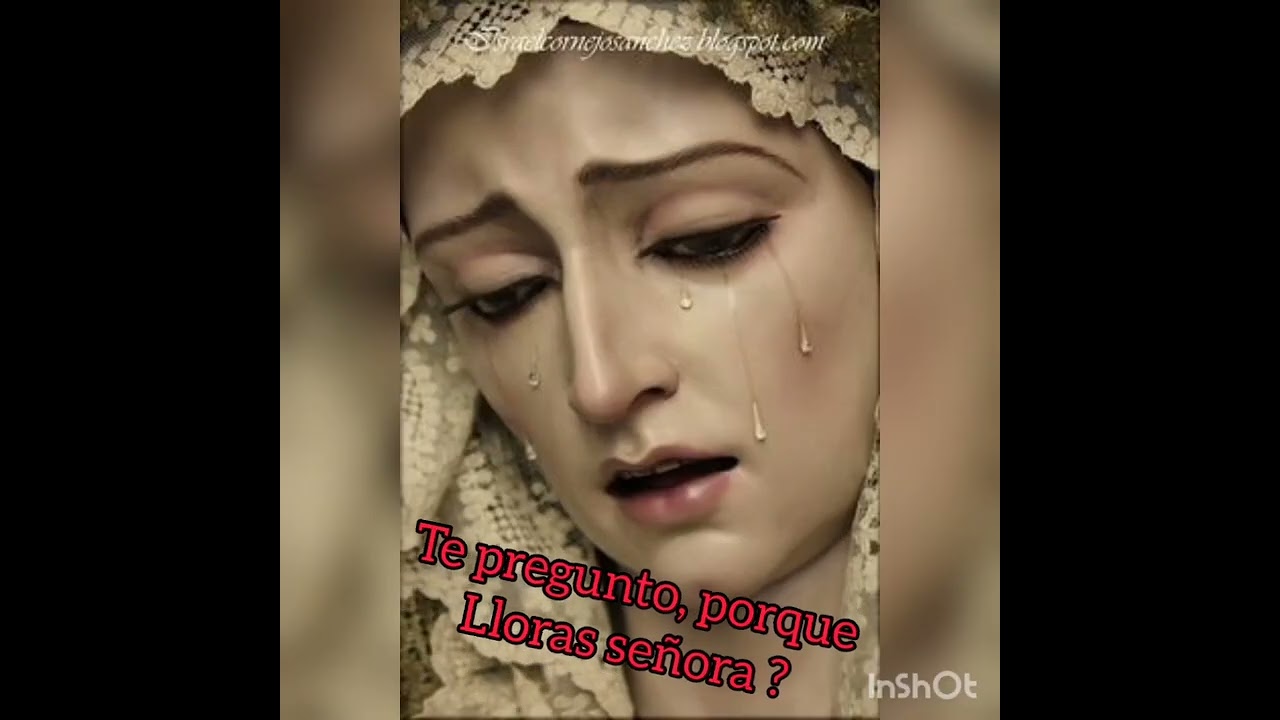 Cómo No Va a Llorar ( Canto a la Virgen de los Dolores)