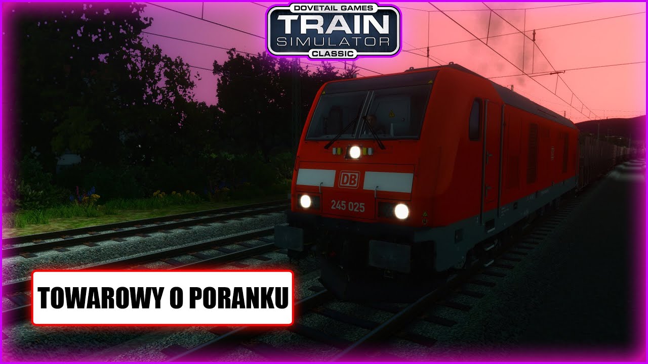 Towarowy o poranku | Lokomotywa BR 245 | Train Simulator Classic po polsku | Symulator kolejowy