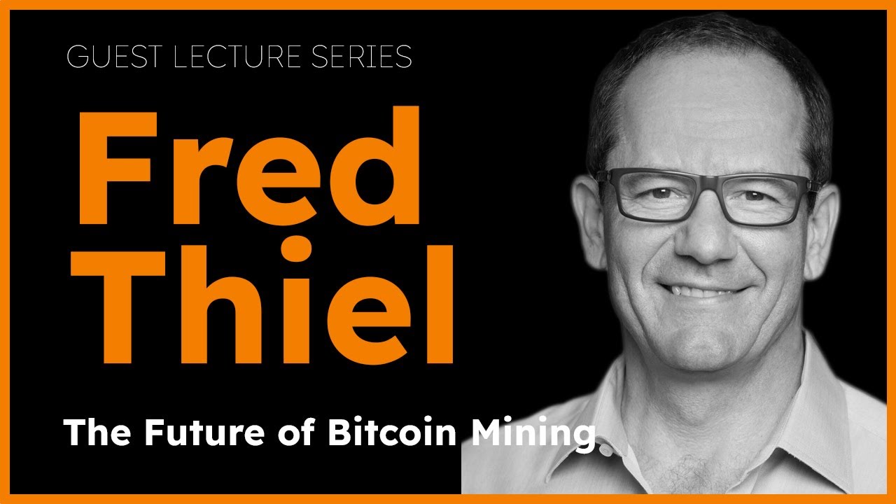 The Future of Bitcoin Mining with Fred Thiel