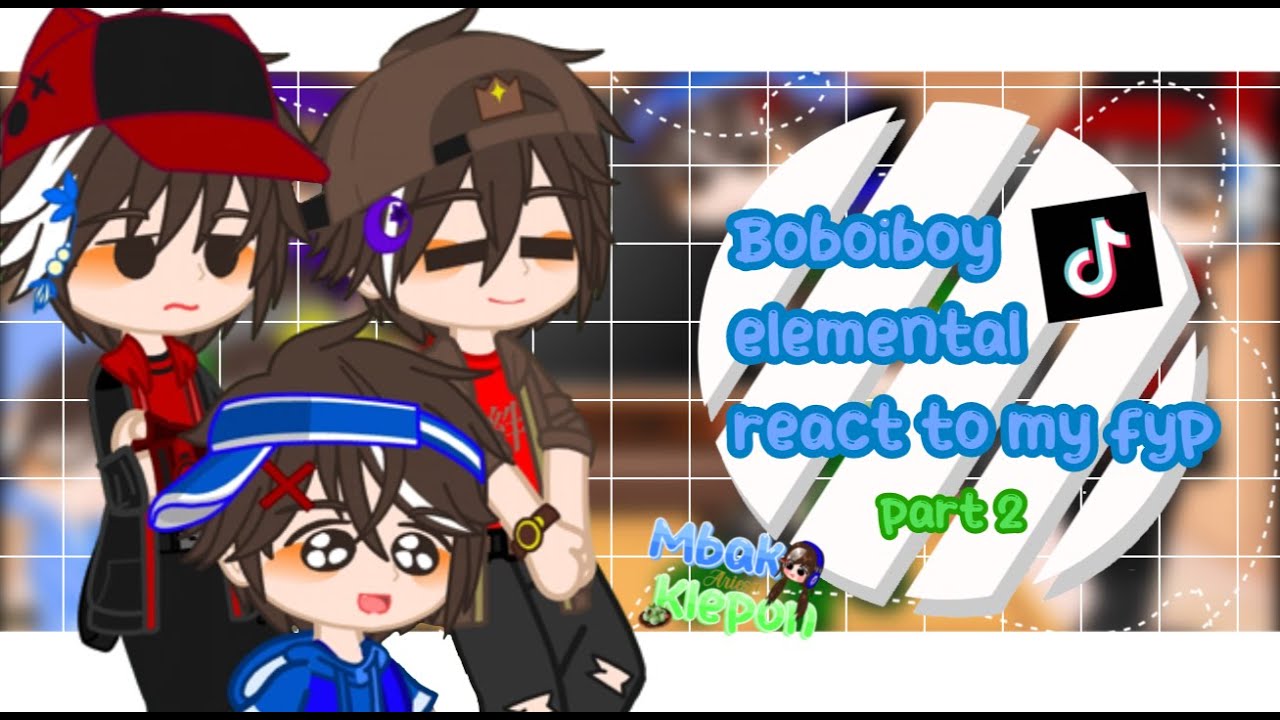 {by mbak klepon} Boboiboy elemental react to my fyp toktok part 2 🗿✌️