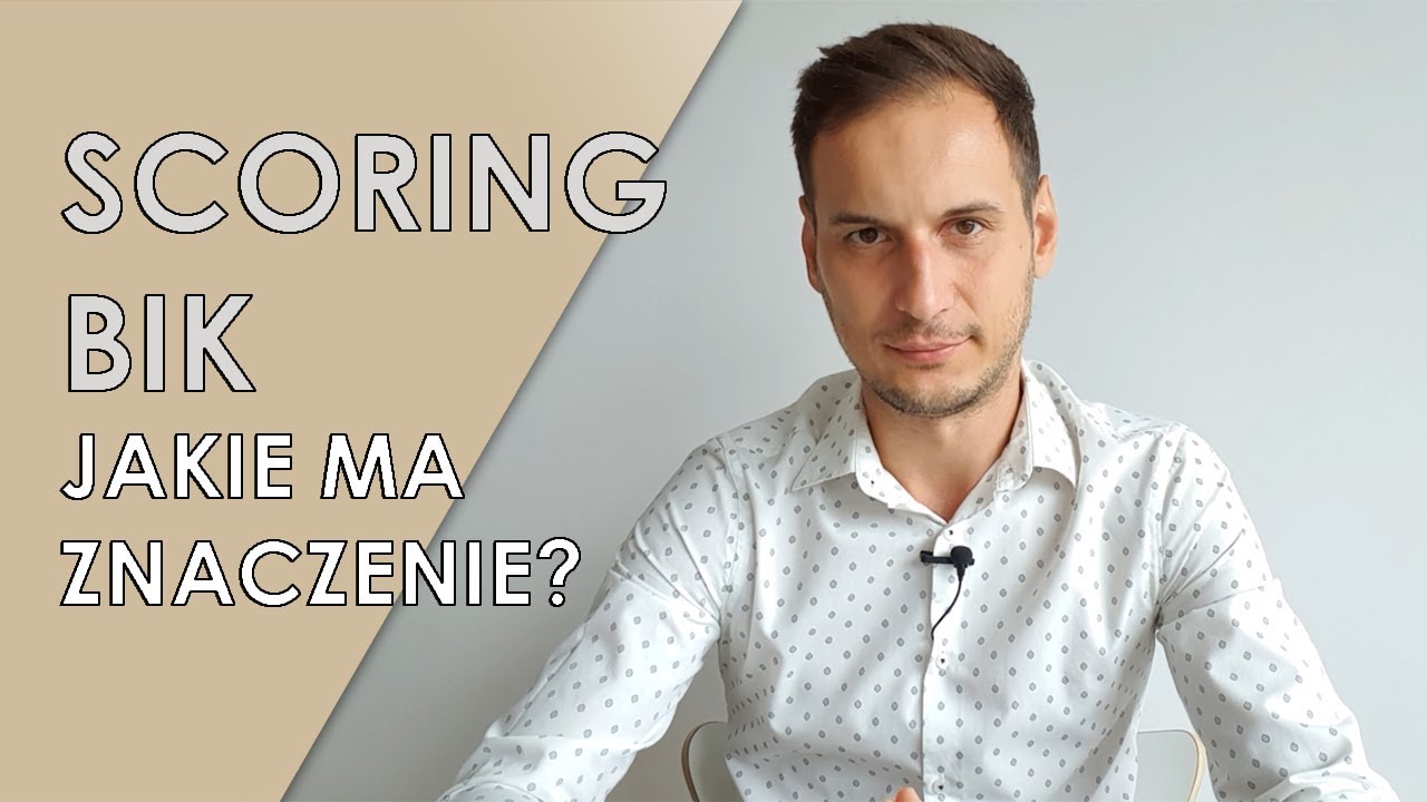 Scoring BIK jakie ma znaczenie?
