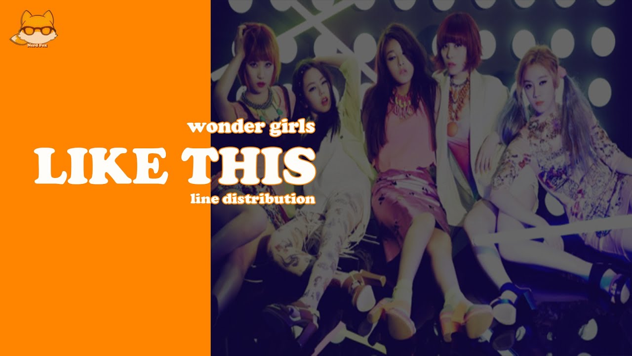 Line Distribution: Wonder Girls - Like This