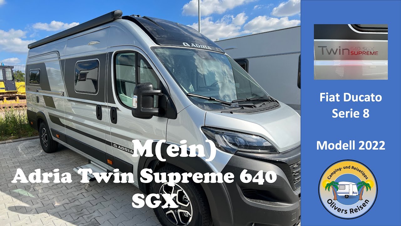Adria Twin Supreme 640 SGX   Modell 2022 Ducato Serie 8