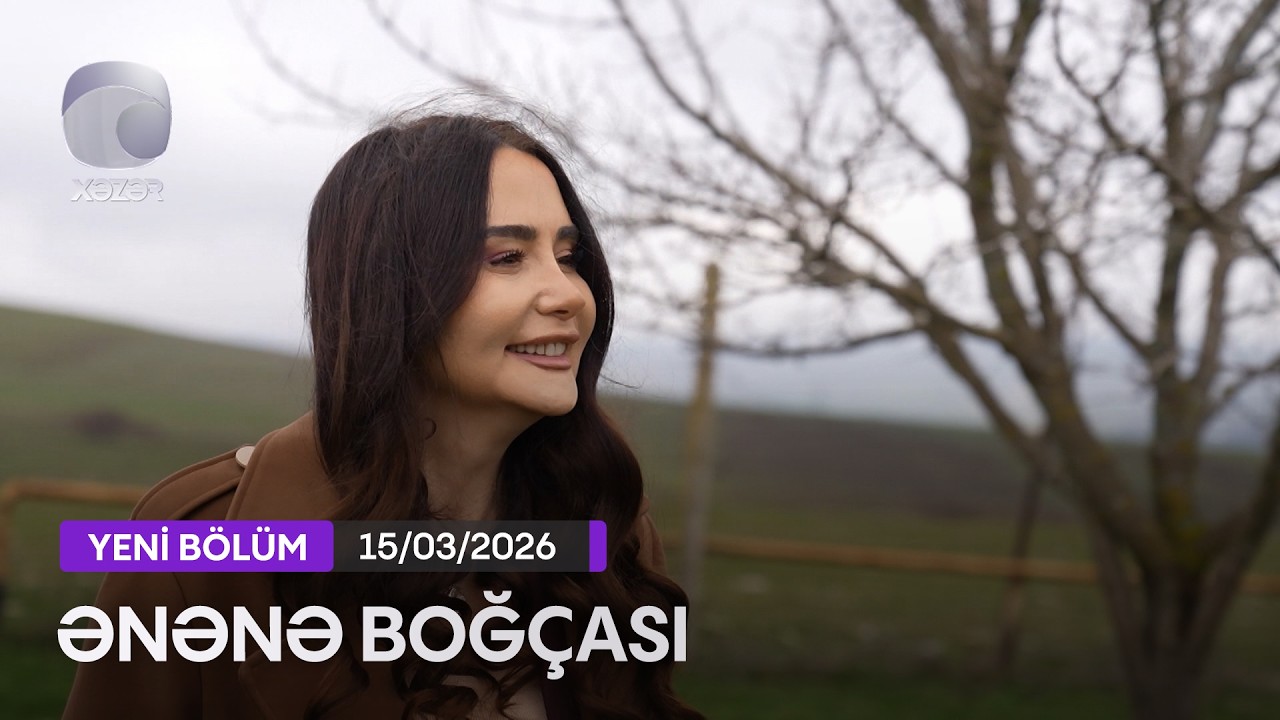Ənənə Boğçası - Şamaxı rayonu: Nüydi kəndi  15.03.2026