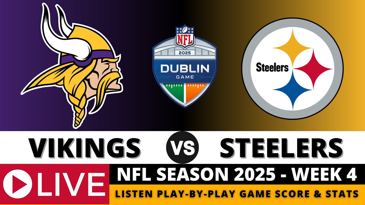 MINNESOTA VIKINGS VS PITTSBURGH STEELERS 🏈 NFL Dublin Game - Week 4 - SEP 28, 2025