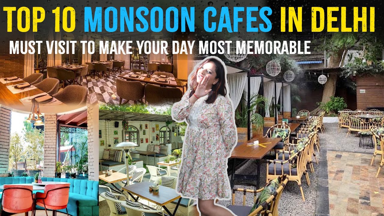 Dine in Style: Rainy Day Eateries - Delhi's 10 Ultimate Monsoon Cafes | Lily Wanderstreets