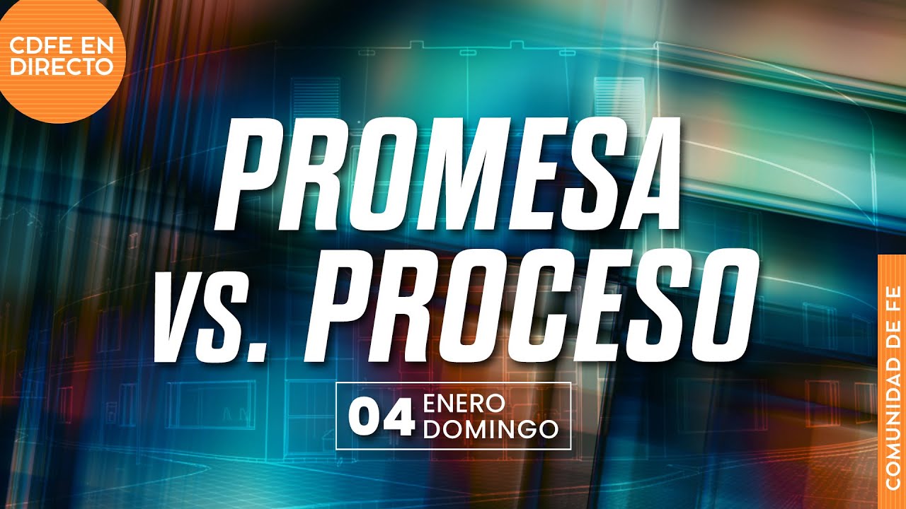 La promesa vs el proceso - Ps. David Ingman