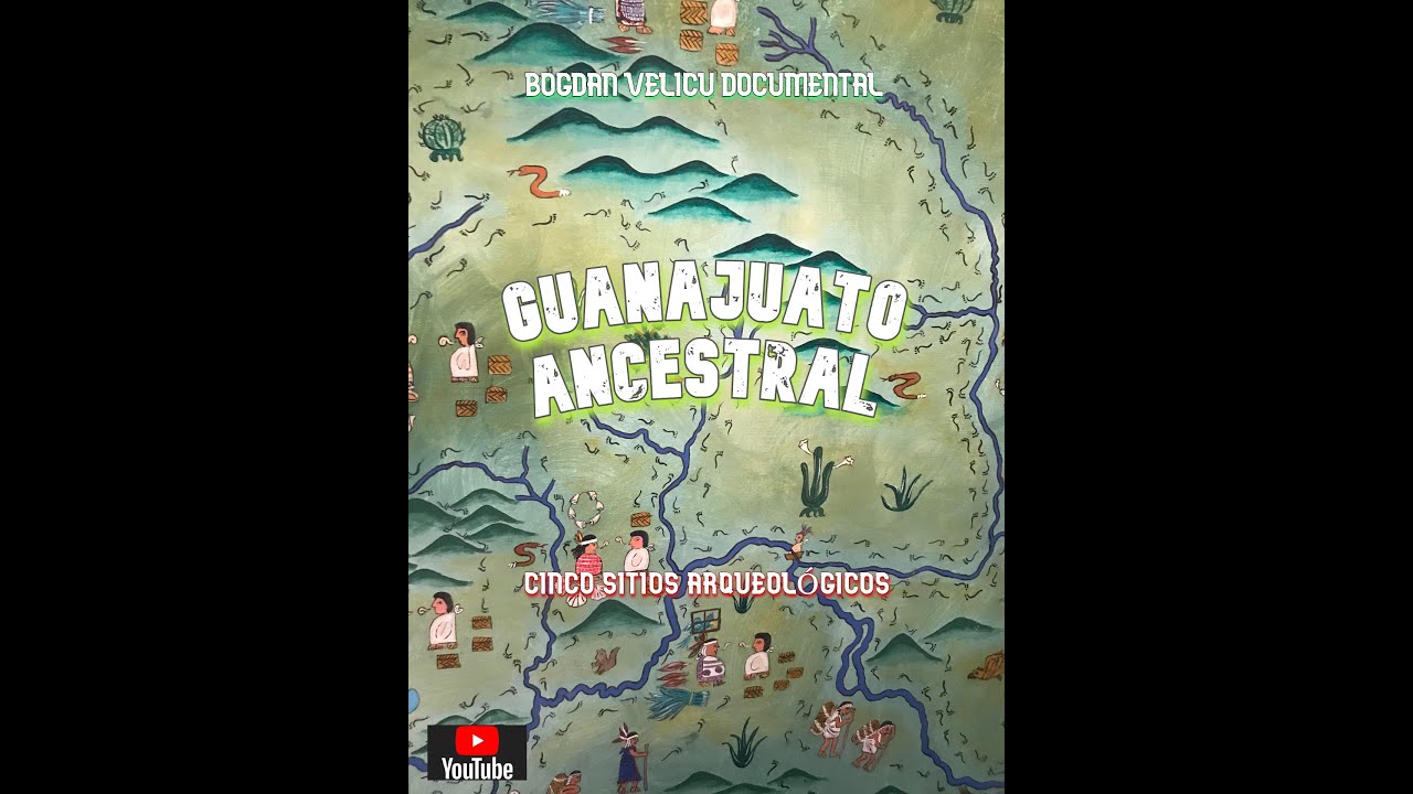 PLAZUELAS / GUANAJUATO ANCESTRAL   5 SITIOS ARQUEOLÓGICOS  EPISODIO I