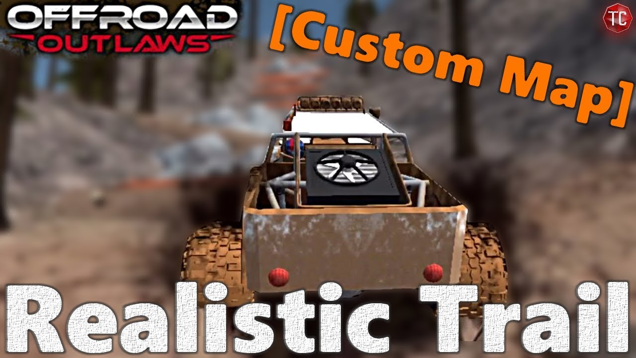 Off-Road Outlaws: CUSTOM MAPS!! Realistic Trail! Full Gameplay | Jeep Crawler + Chevy Squarebody