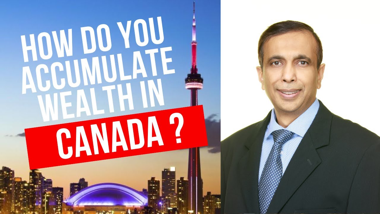 How do you accumulate wealth in Canada?💰💰💰