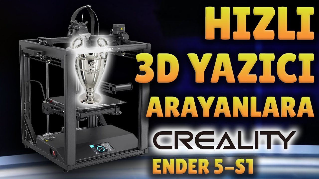 Hızlı 3D Yazıcı Arayanlara (Creality Ender 5 S1 İnceleme)